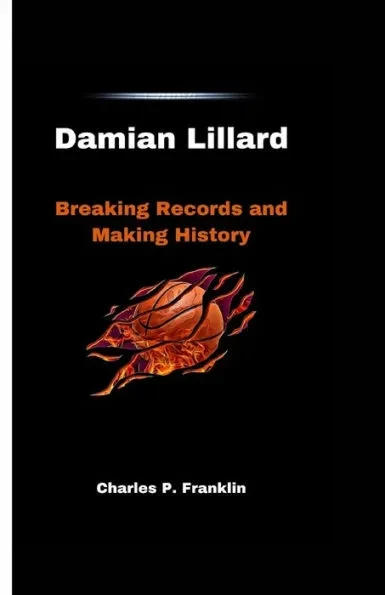 Damian Lillard: Breaking Records and Making History