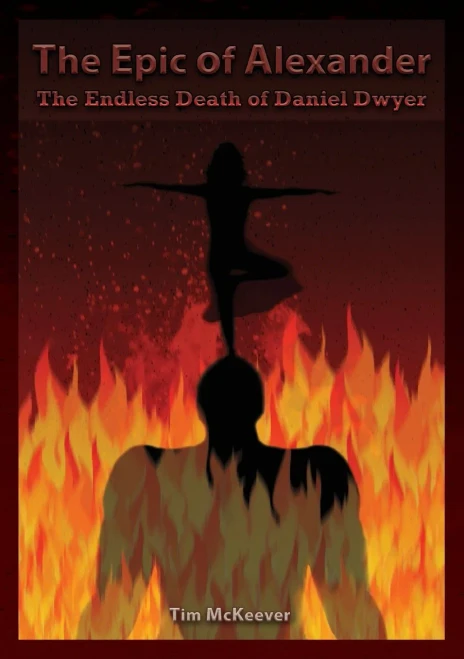 The Epic Of Alexander: The Endless Death Of Daniel Dwyer