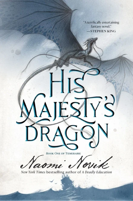 His Majesty'S Dragon: Book One Of The Temeraire