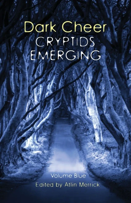 Dark Cheer: Cryptids Emerging - Volume Blue