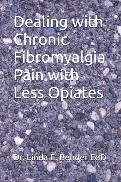 Dealing with Chronic Fibromyalgia Pain with Less Opiates