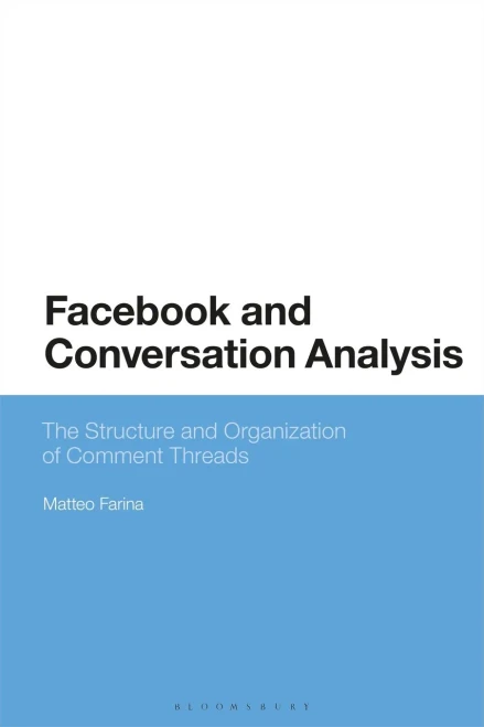 Facebook and Conversation Analysis: The Structure and Organization of Comment Threads