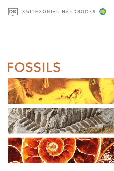 Fossils (Dk Smithsonian Handbook)