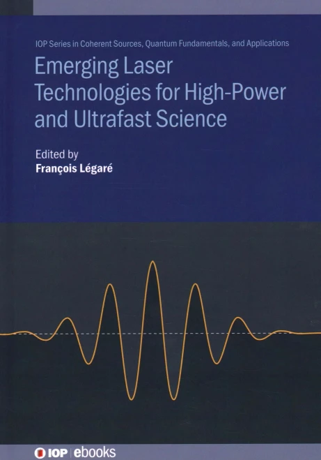 Emerging Laser Technologies For High-Power And Ultrafast Science (Iph004)