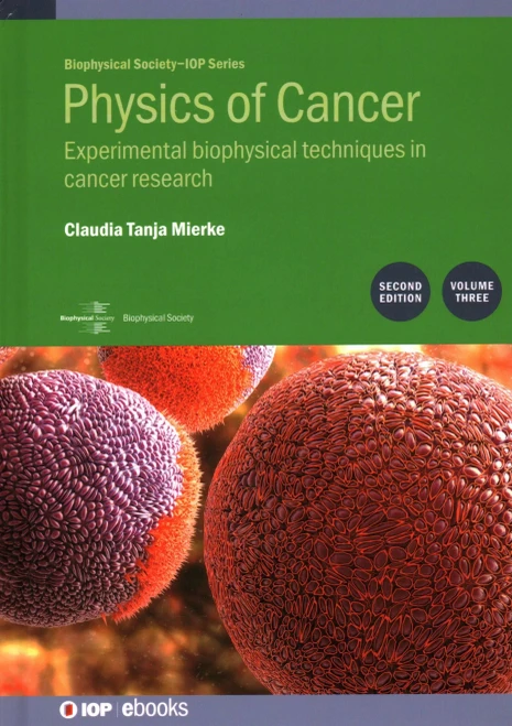 Physics Of Cancer: Experimental Techniques In Biophysics (Volume 3) (Biophysical Society, Volume 3)