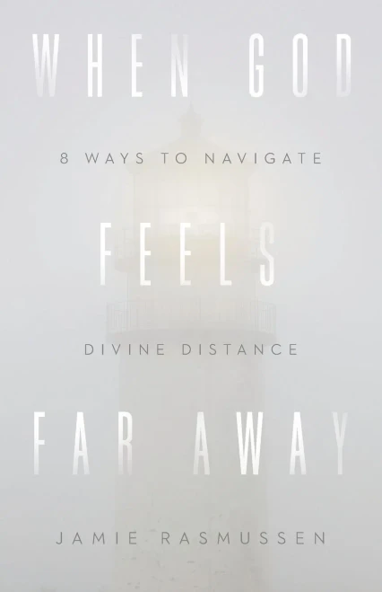 When God Feels Far Away