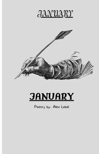 JANUARY by- ALEX LOBEL
