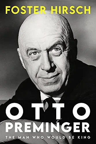 Otto Preminger: The Man Who Would Be King (Screen Classics)