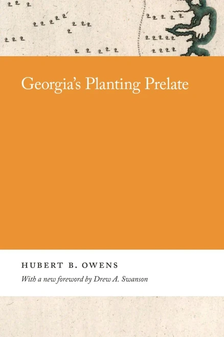 Georgia'S Planting Prelate (Georgia Open History Library)