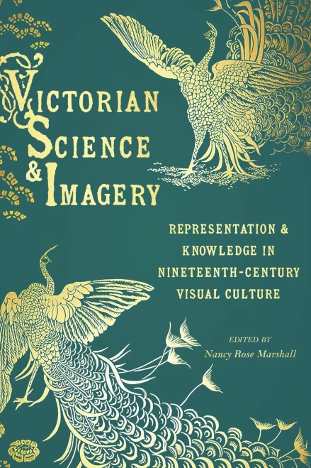 Victorian Science And Imagery: Representation And Knowledge In Nineteenth Century Visual Culture (Sci & Culture In The Nineteenth Century)