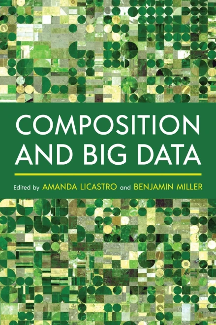 Composition And Big Data (Composition, Literacy, And Culture)