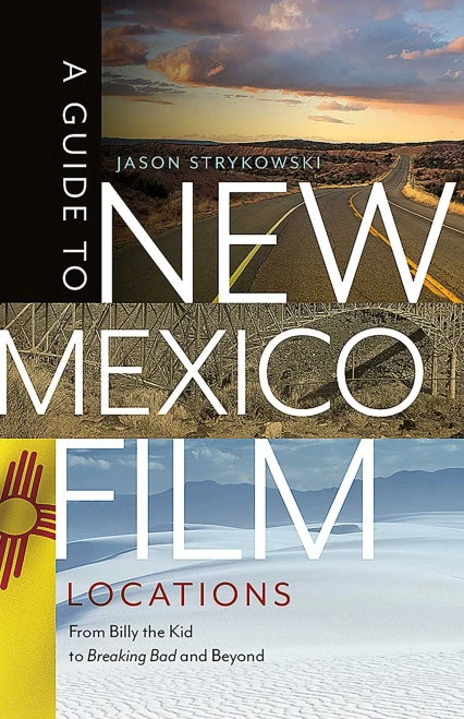 A Guide To New Mexico Film Locations: From Billy The Kid To Breaking Bad And Beyond