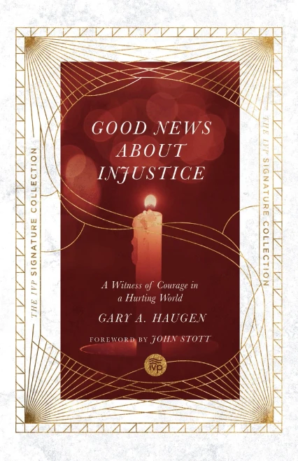 Good News About Injustice: A Witness Of Courage In A Hurting World