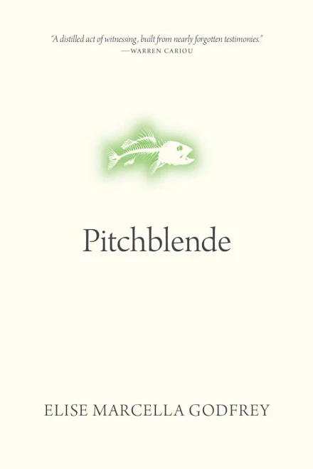 Pitchblende (Oskana Poetry & Poetics, 8)