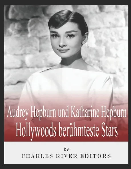 Audrey Hepburn und Katharine Hepburn: Hollywoods berühmteste Stars