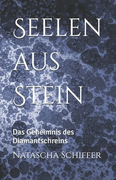 Seelen aus Stein: Das Geheimnis des Diamantschreins