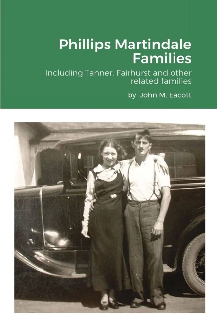 Phillips Martindale Families: Including Tanner, Fairhurst And Other Related Families
