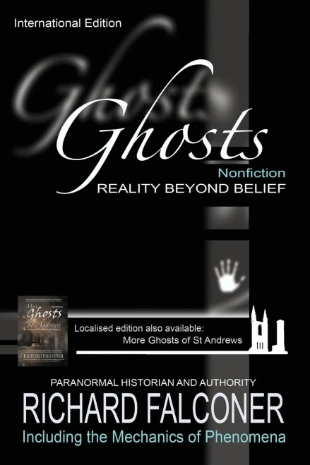 Ghosts: Nonfiction - Reality Beyond Belief (Richard Falconer'S Paranormal Series)