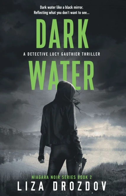Dark Water: A Detective Lucy Gauthier Thriller (Niagara Noir Series)