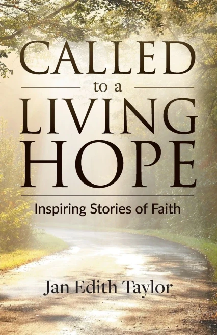 Called To A Living Hope: Inspiring Stories Of Faith