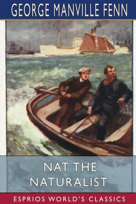 Nat The Naturalist (Esprios Classics)