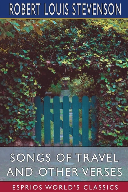 Songs Of Travel And Other Verses (Esprios Classics)