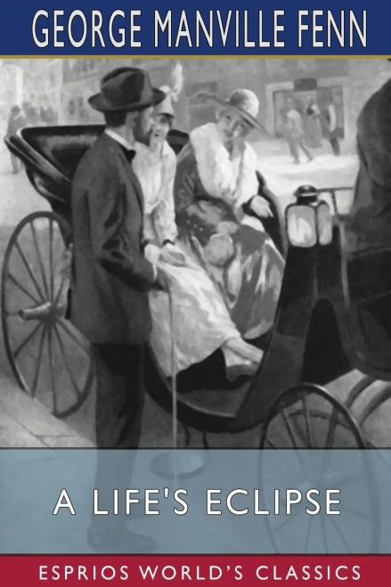 A Life'S Eclipse (Esprios Classics)