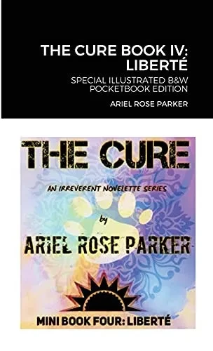 The Cure Book Iv: Liberté B&W Pocketbook Edition