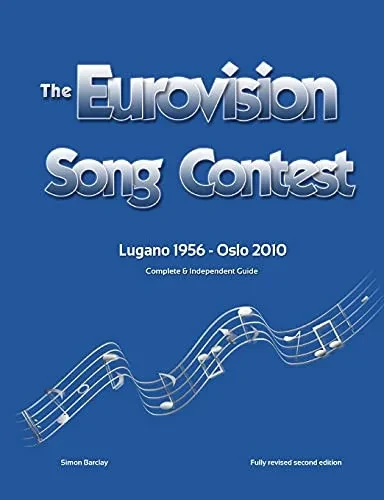 The Complete & Independent Guide To The Eurovision Song Contest 2010