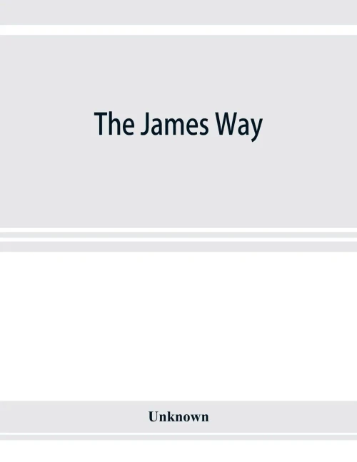The James Way: A Book Showing How To Build And Equip A Practical Up To Date Dairy Barn