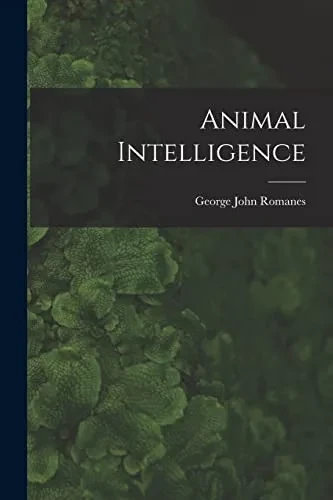 Animal Intelligence [Microform]
