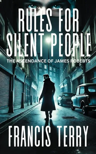 Rules For Silent People: The Ascendance of James Roberts