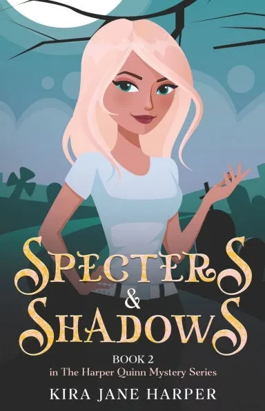 Specters & Shadows: Book 2 in The Harper Quinn Paranormal Mystery Series