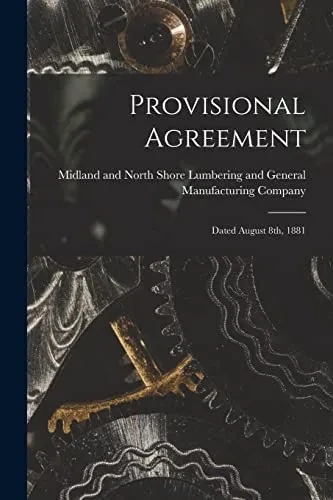 Provisional Agreement [Microform]: Dated August 8Th, 1881