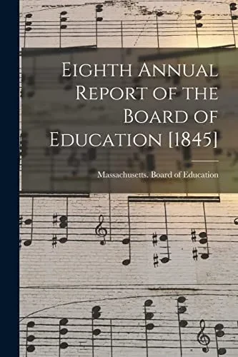 Eighth Annual Report Of The Board Of Education [1845]