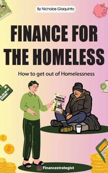 Finance for the Homeless: The Financial Book to be Donated to the Homeless.