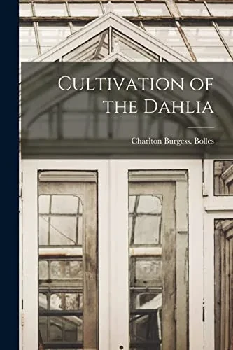 Cultivation Of The Dahlia