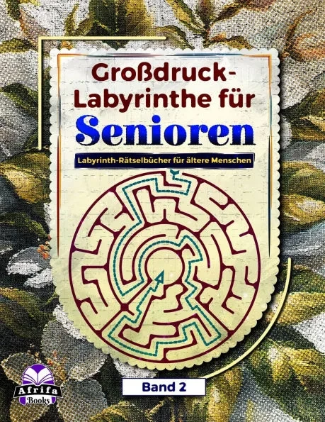 Großdruck-Labyrinthe für Senioren: Labyrinth-Rätselbücher für ältere Menschen, Logik- und Gehirn-Aktivitätsbuch für Spaß und Entspannung (Alte, scharf
