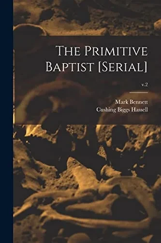 The Primitive Baptist [Serial]; V.2