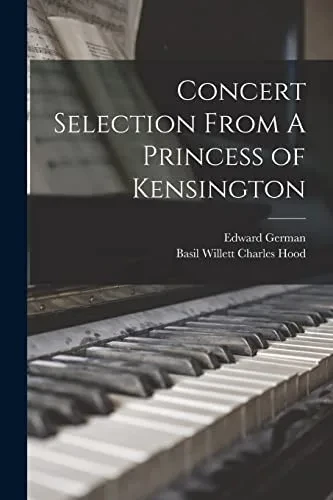 Concert Selection From A Princess Of Kensington