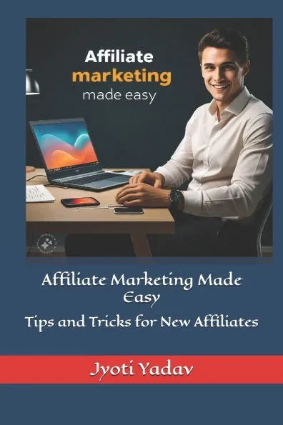 Affiliate Marketing Made Easy: Tips and Tricks for New Affiliates