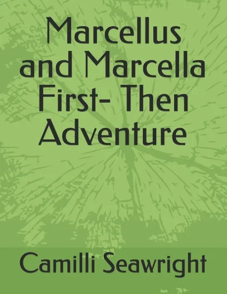 Marcellus and Marcella First- Then Adventure