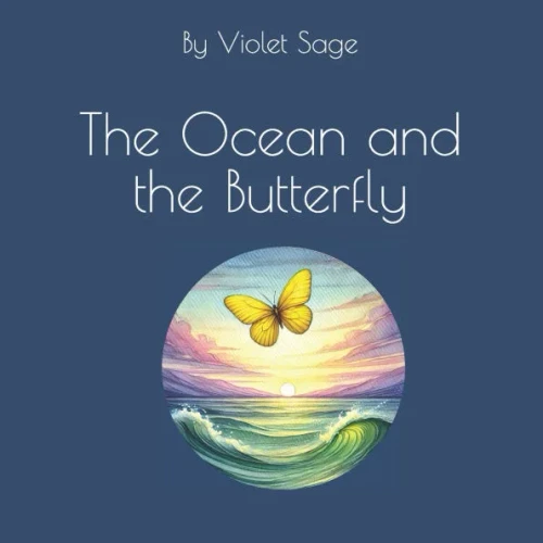 The Ocean and the Butterfly