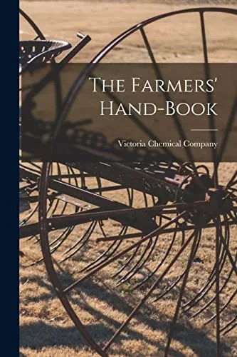 The Farmers' Hand-Book [Microform]
