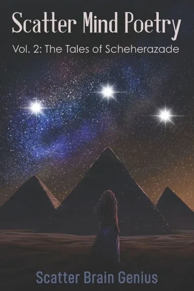 Scatter Mind Poetry Vol. 2 The Tales Of Scheherazade