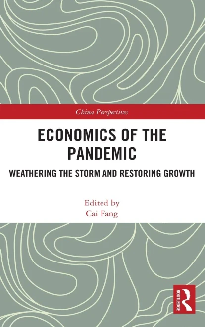 Economics Of The Pandemic: Weathering The Storm And Restoring Growth (China Perspectives)