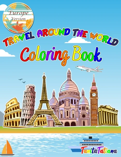 Travel Around The World Coloring Book: Europe Version, Educational Geography And History Activity Book For Teens, Travel Coloring Book For Relaxation And Stress Relief