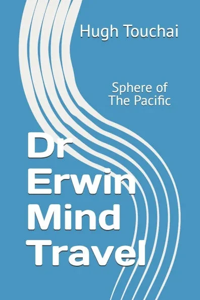 Dr Erwin Mind Travel: Sphere of The Pacific