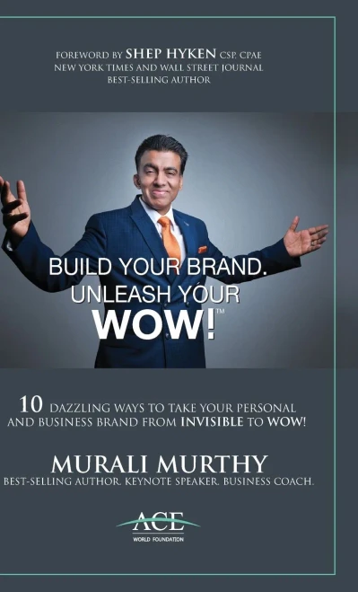 Build Your Brand, Unleash Your Wow!: 10 Dazzling Ways To Take Your Personal And Business Brand From Invisible To Wow!