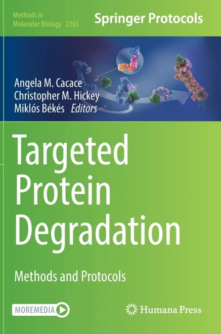 Targeted Protein Degradation: Methods And Protocols (Methods In Molecular Biology, 2365)